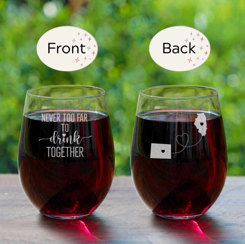 Double Sided Never Too Far To Drink Together Stemless Wine Glass